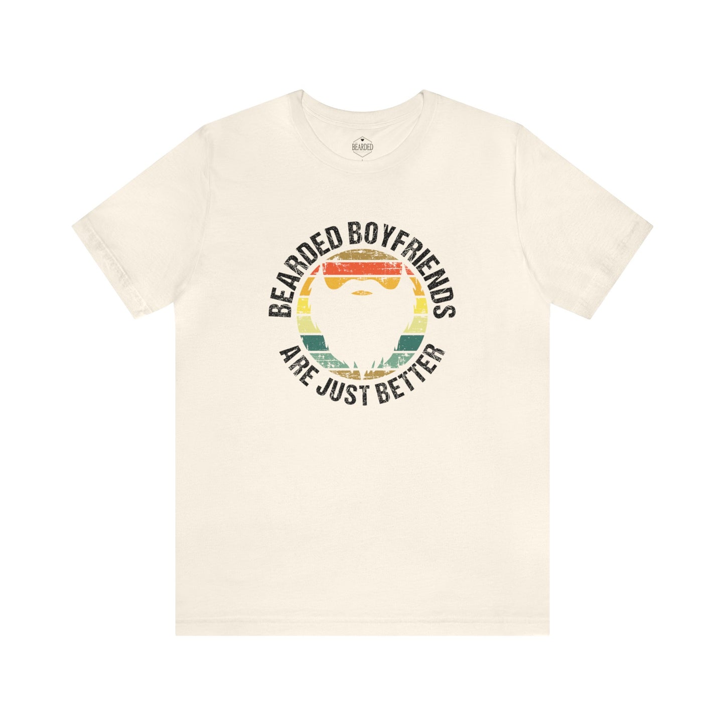 Bearded Boyfriends Are Just Better | T-Shirt