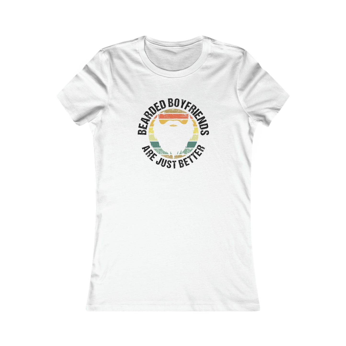 Bearded Boyfriends Are Just Better | Women's T-Shirt