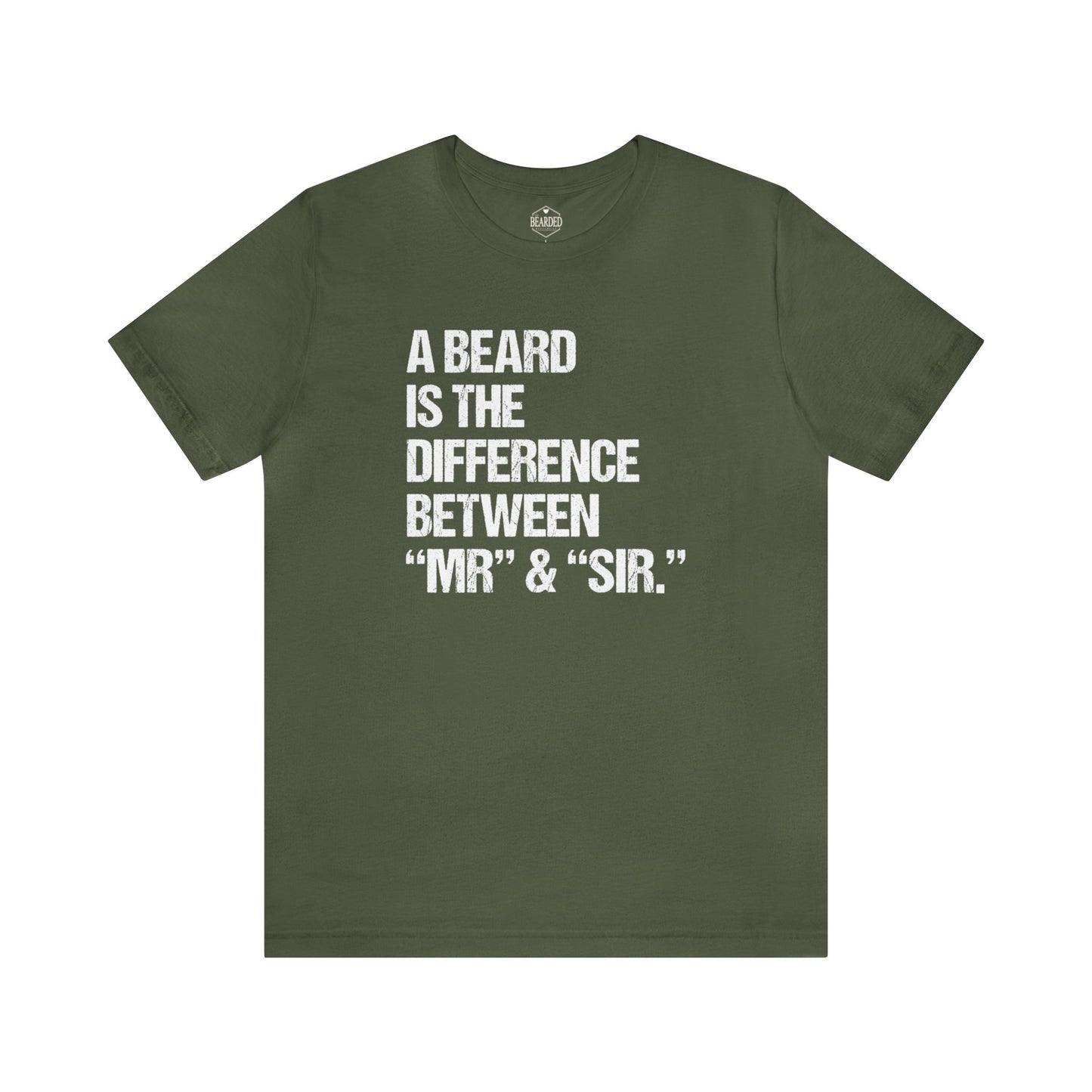 A Beard Is The Difference... | T-Shirt