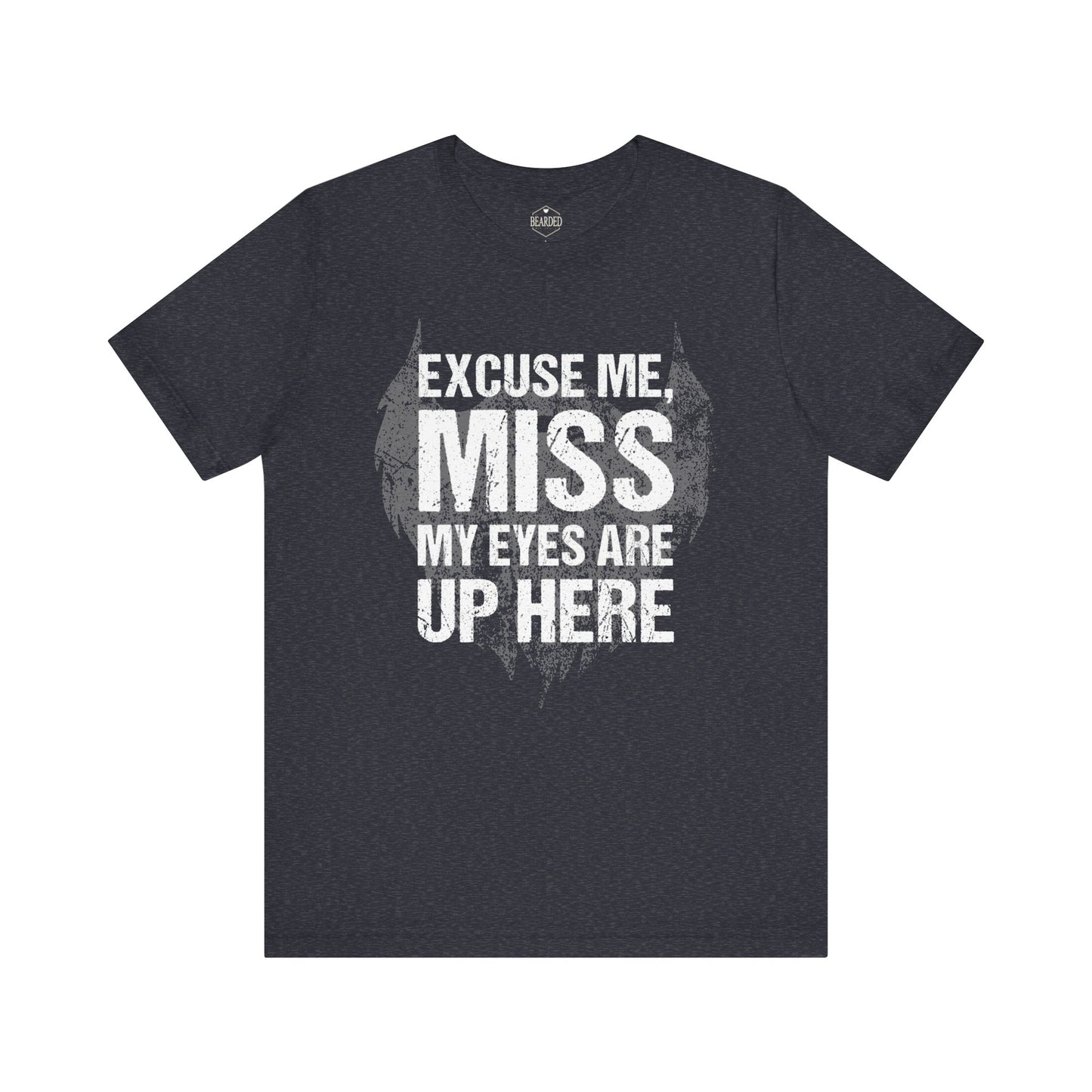 Excuse Me, Miss | T-Shirt