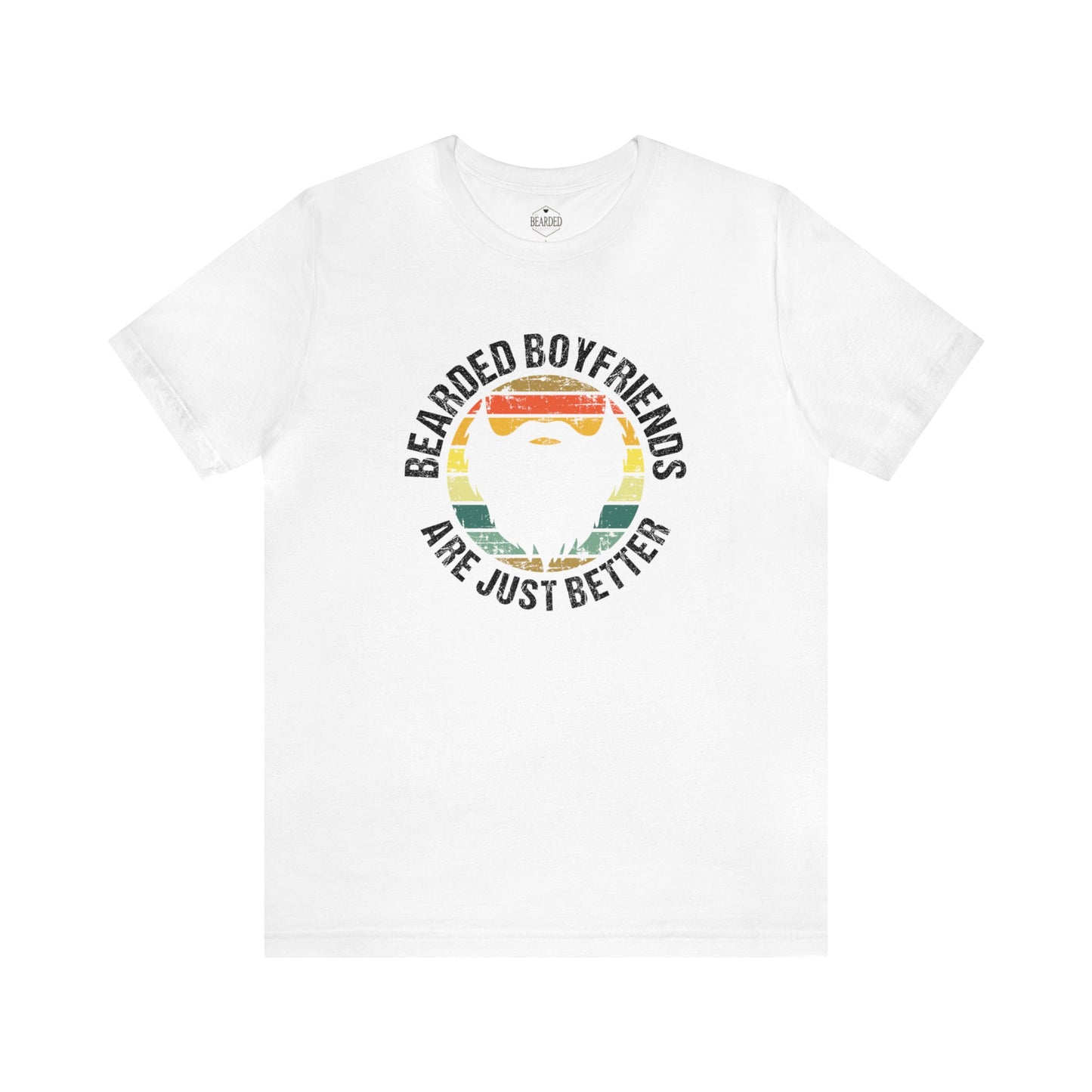 Bearded Boyfriends Are Just Better | T-Shirt