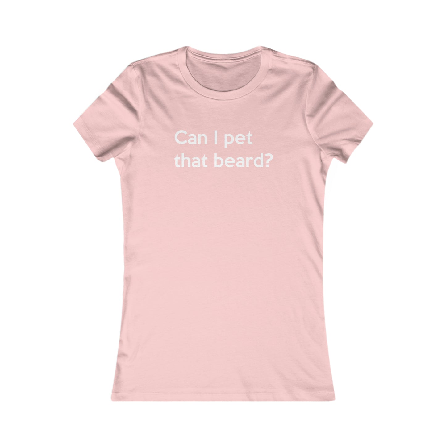 NEW! Can I Pet That Beard? | Women's T-Shirt