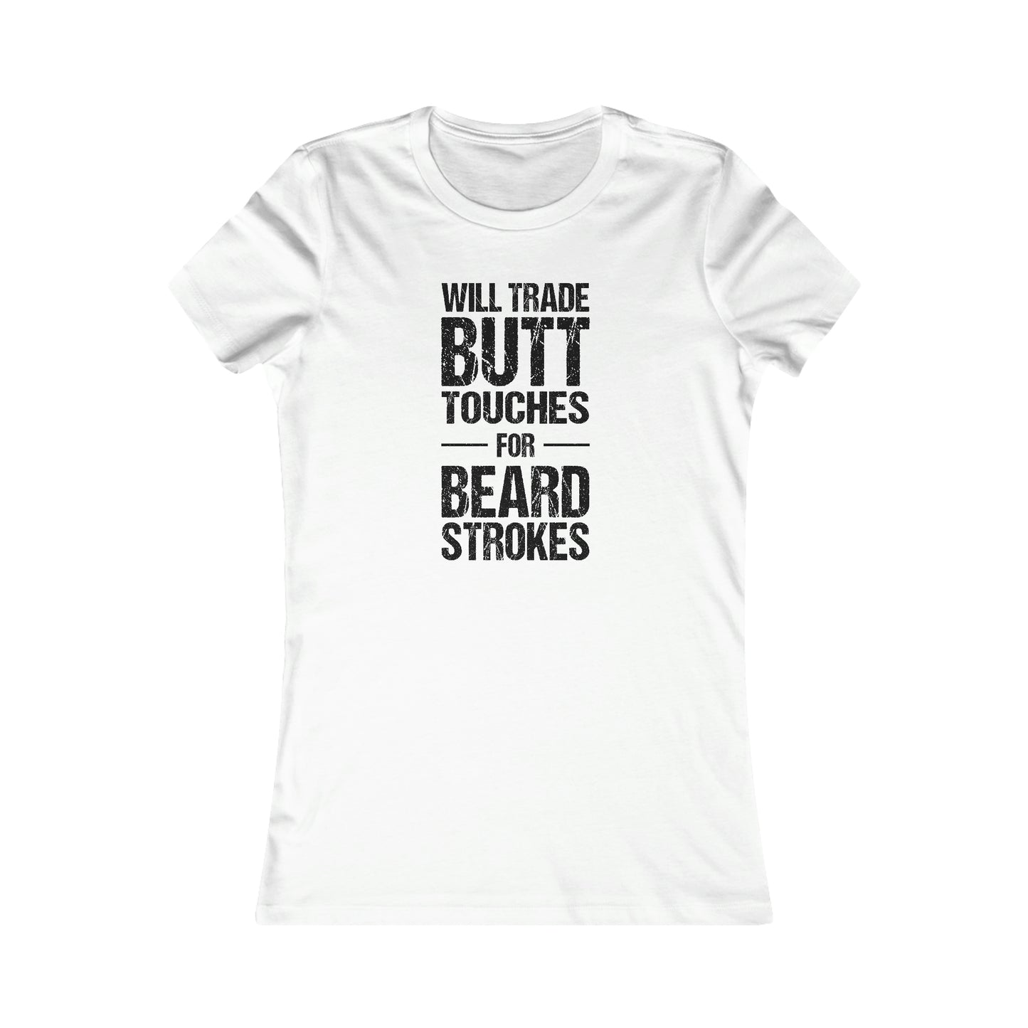 Butt Touches For Beard Strokes | Women's T-Shirt