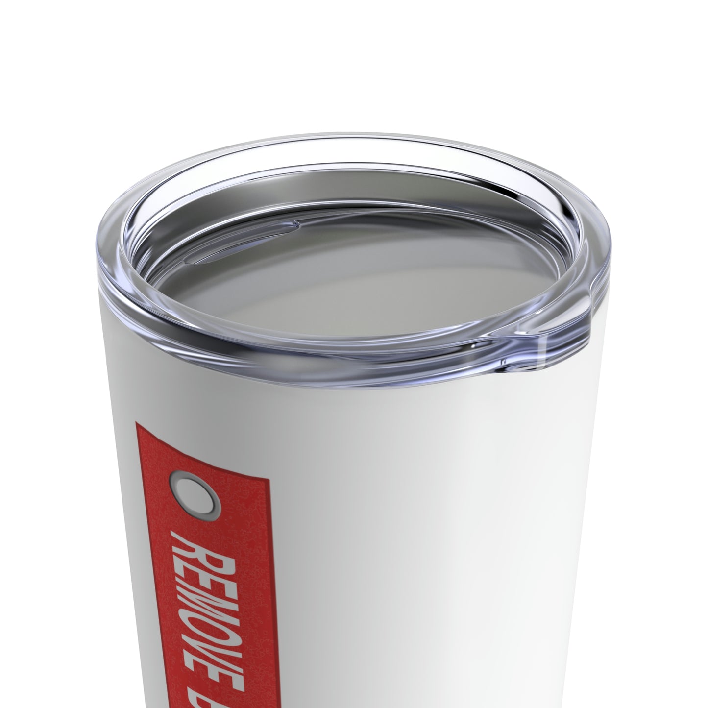 Remove Before Flight | Stainless Steel Tumbler 20oz