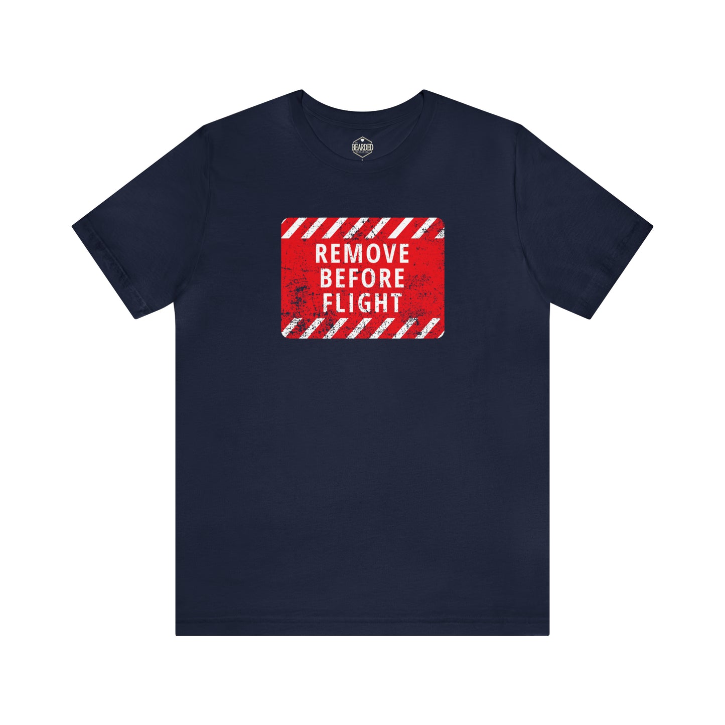 Remove Before Flight | T-Shirt