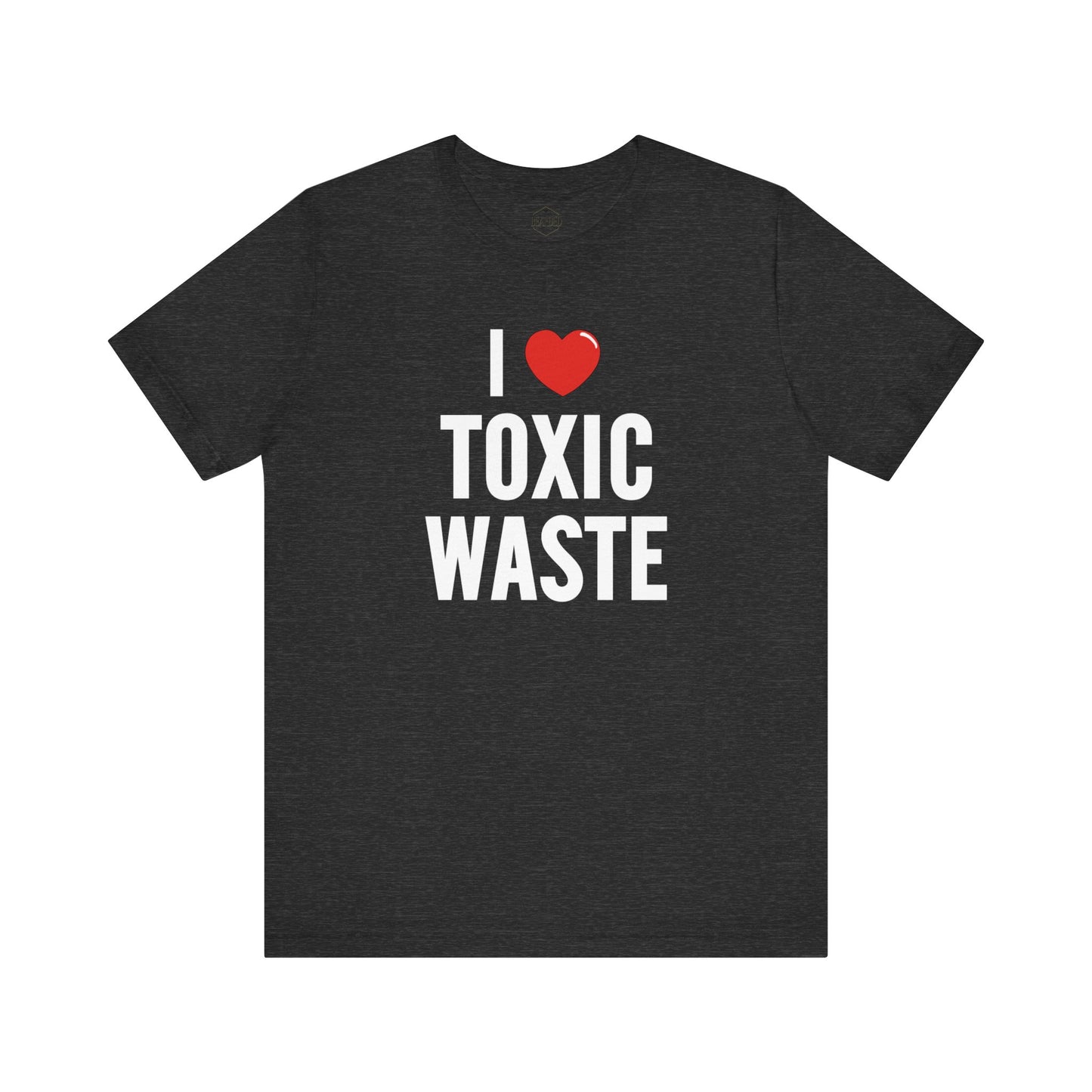 I Love Toxic Waste | T-Shirt