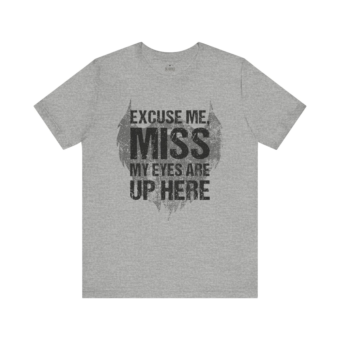 Excuse Me, Miss | T-Shirt