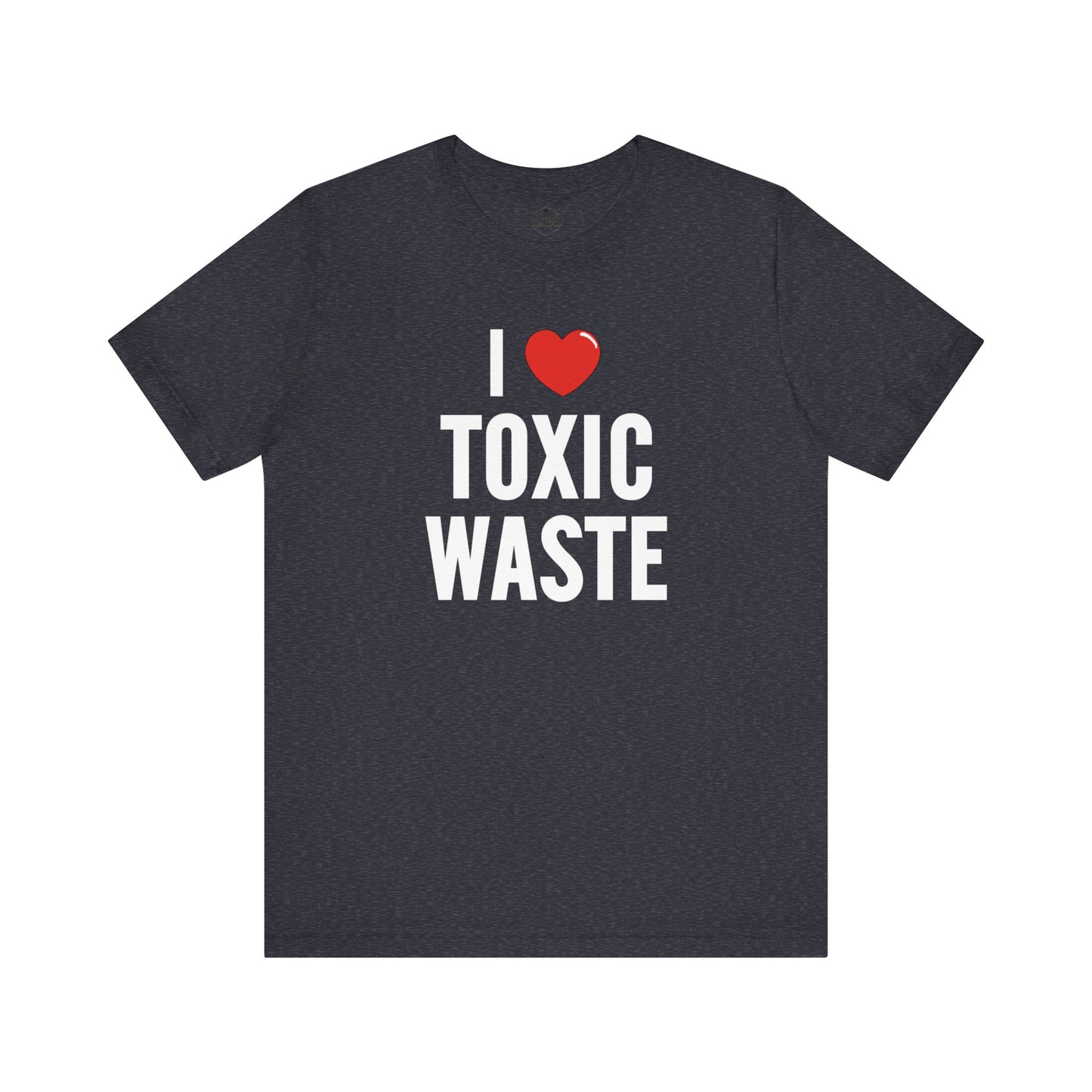 I Love Toxic Waste | T-Shirt