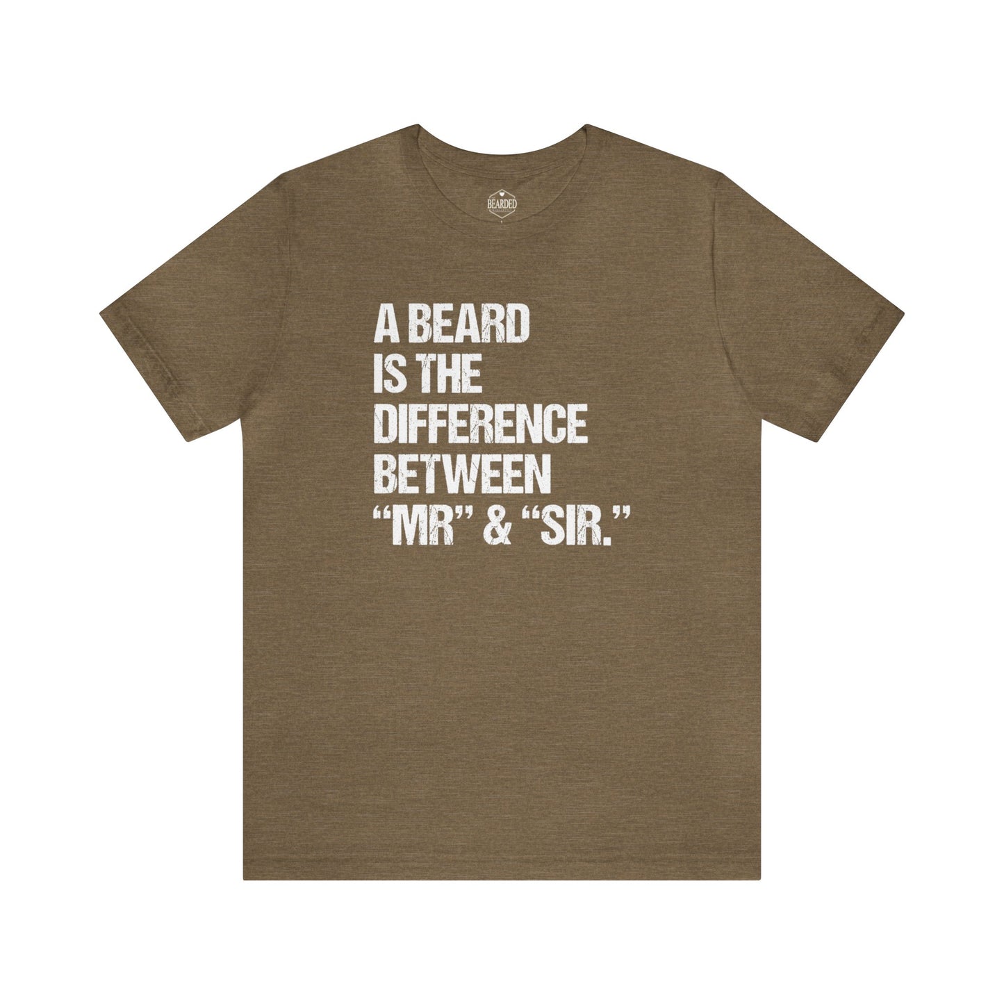 A Beard Is The Difference... | T-Shirt