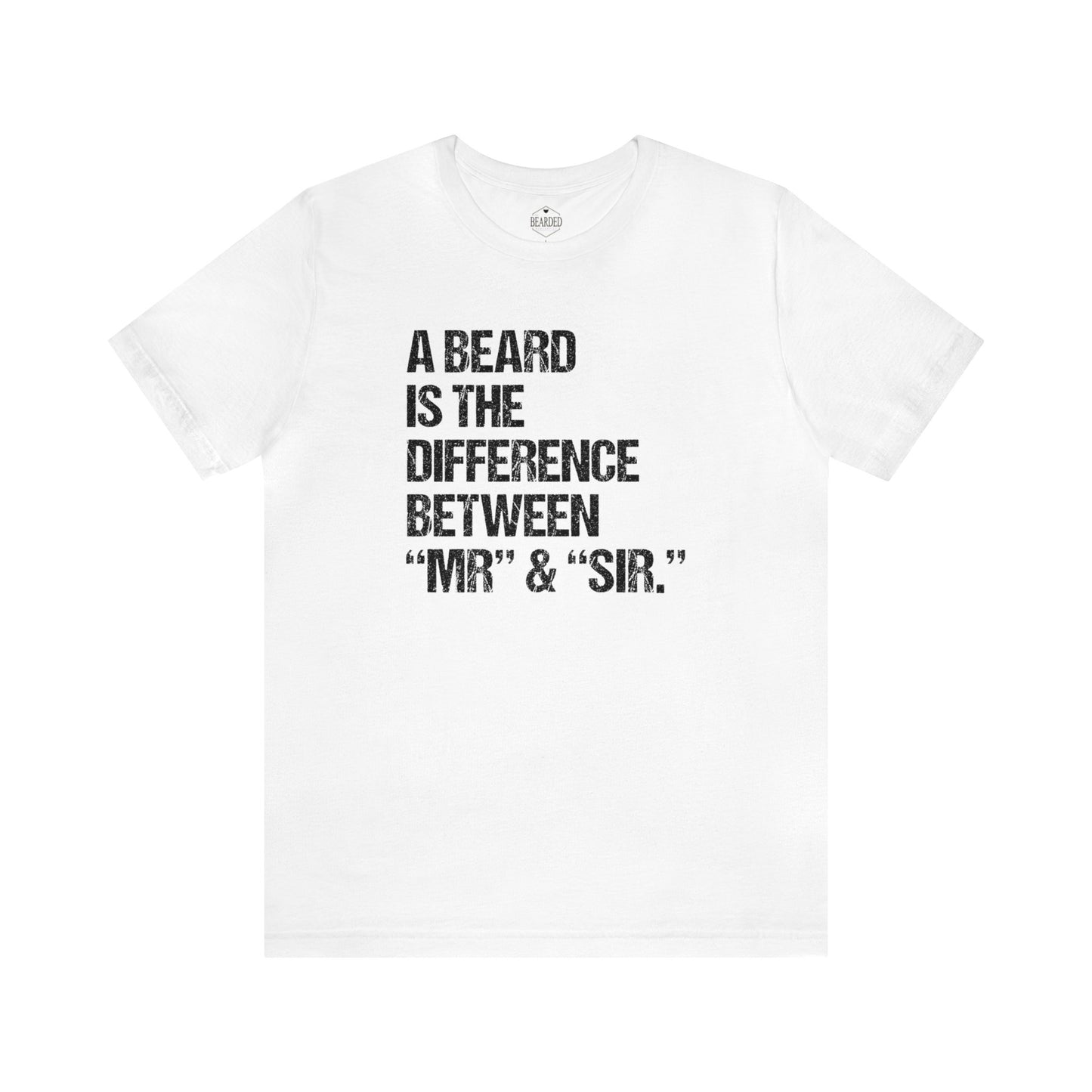 A Beard Is The Difference... | T-Shirt