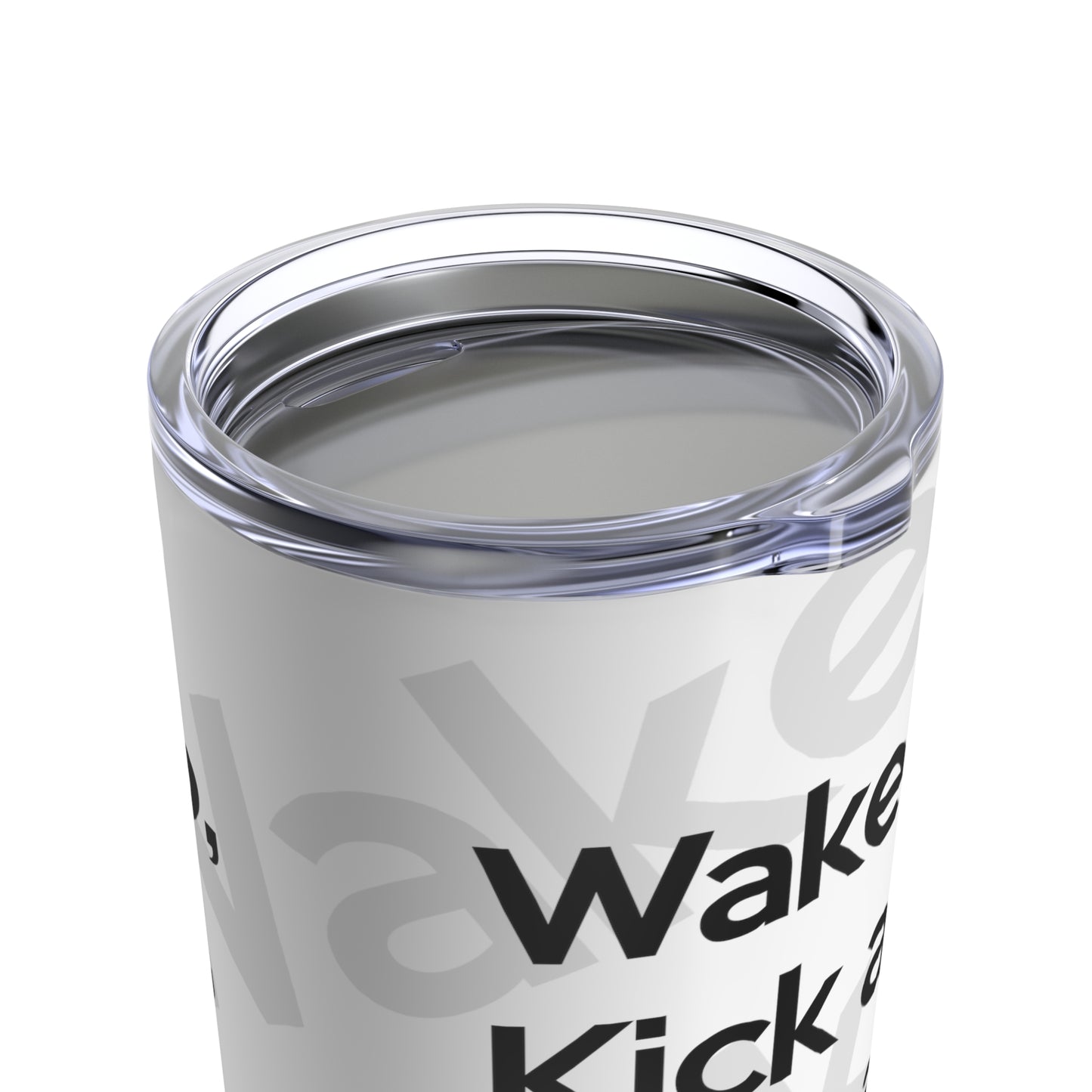 Wake Up, Kick Ass, Repeat (White) | Stainless Steel Tumbler 20oz