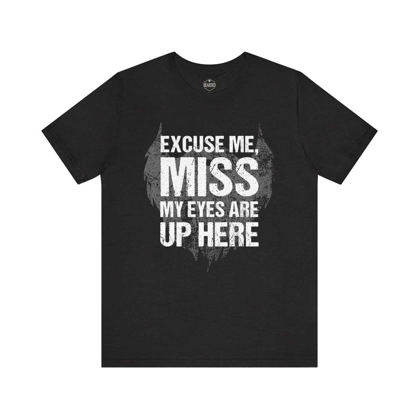 Excuse Me, Miss | T-Shirt