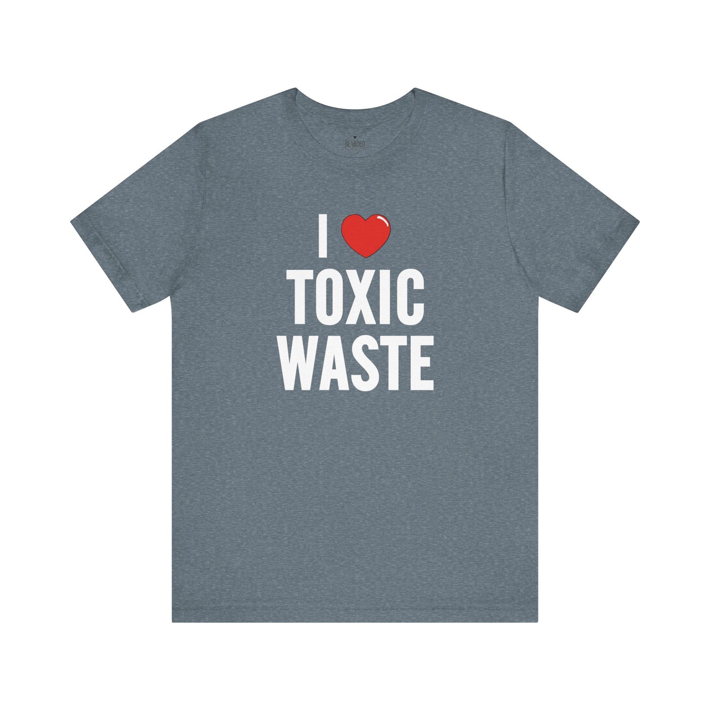 I Love Toxic Waste | T-Shirt