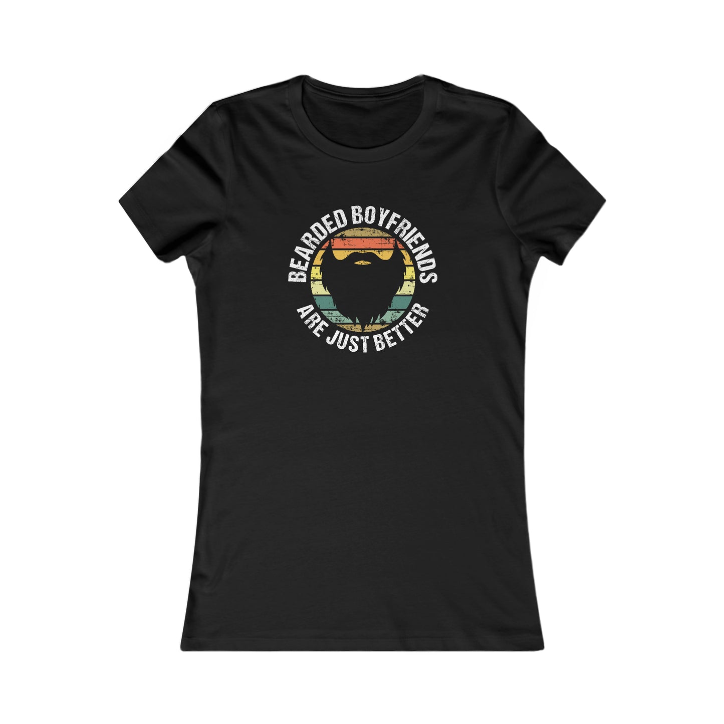 Bearded Boyfriends Are Just Better | Women's T-Shirt