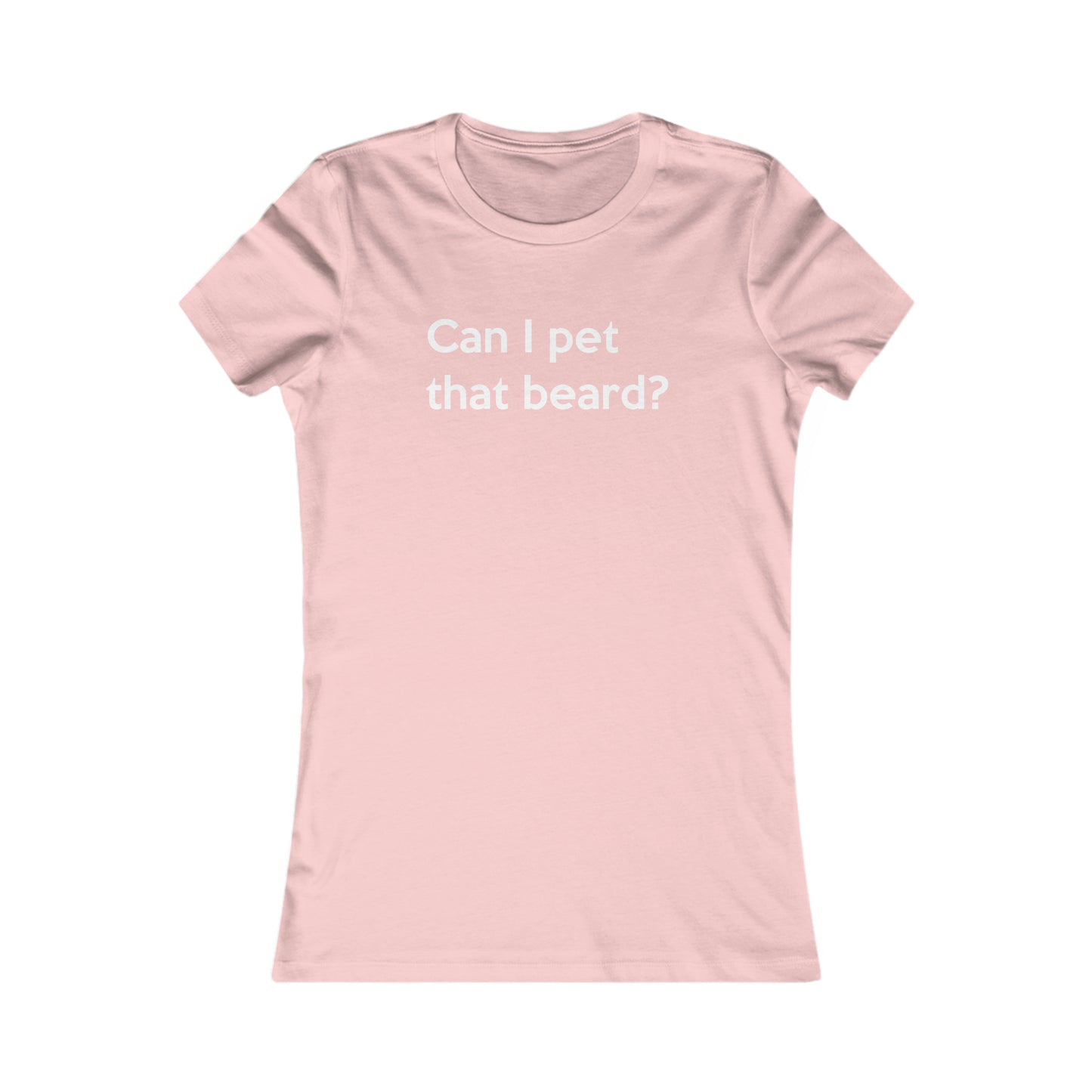 NEW! Can I Pet That Beard? | Women's T-Shirt