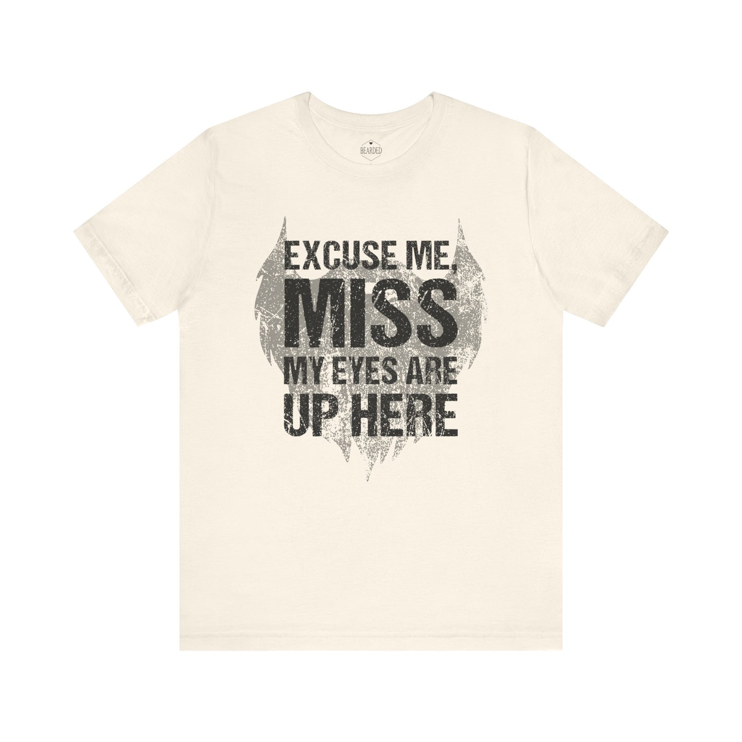 Excuse Me, Miss | T-Shirt