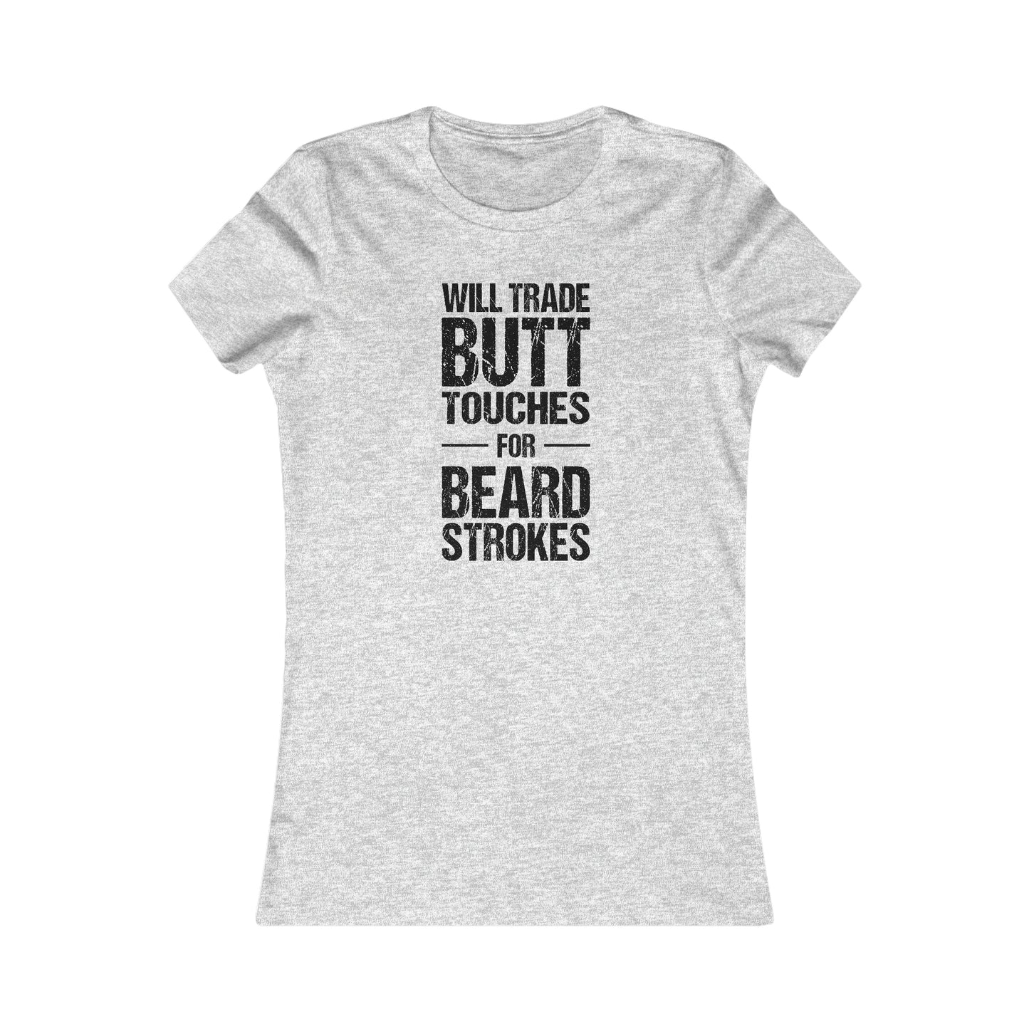 Butt Touches For Beard Strokes | Women's T-Shirt