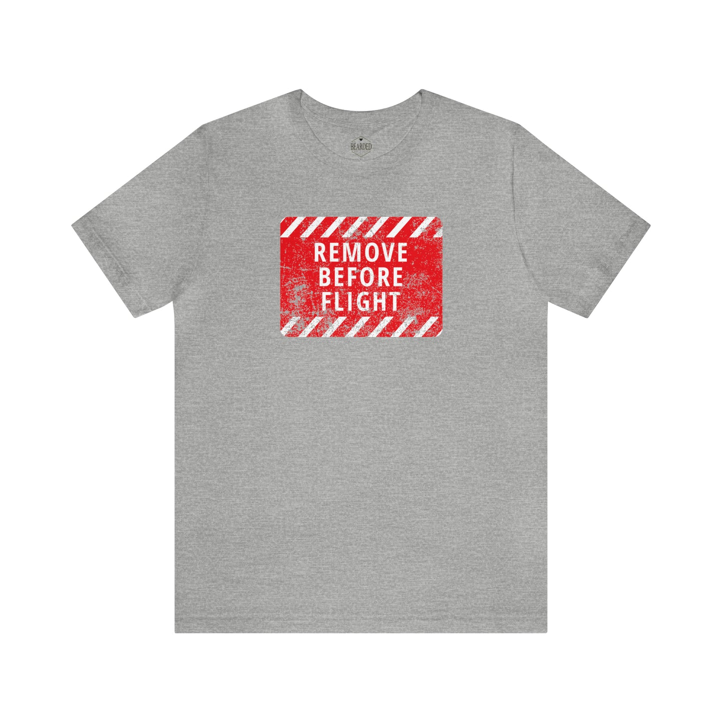 Remove Before Flight | T-Shirt