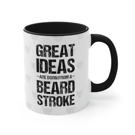 Great Ideas Are Born From A Beard Stroke | Two-Tone 11 oz. Coffee Mug