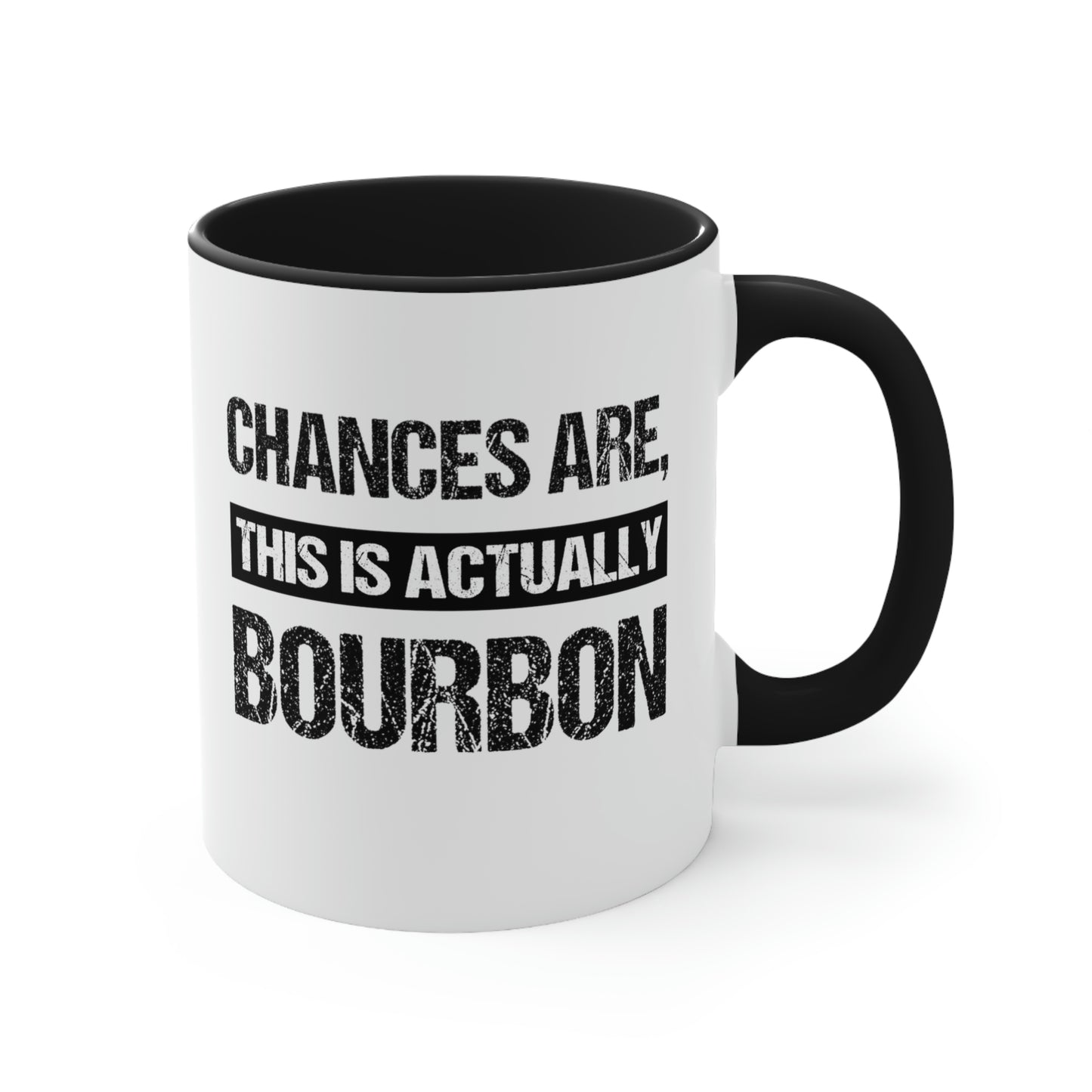 Chances Are This Is Actually Bourbon | Two-Tone 11 oz. Coffee Mug