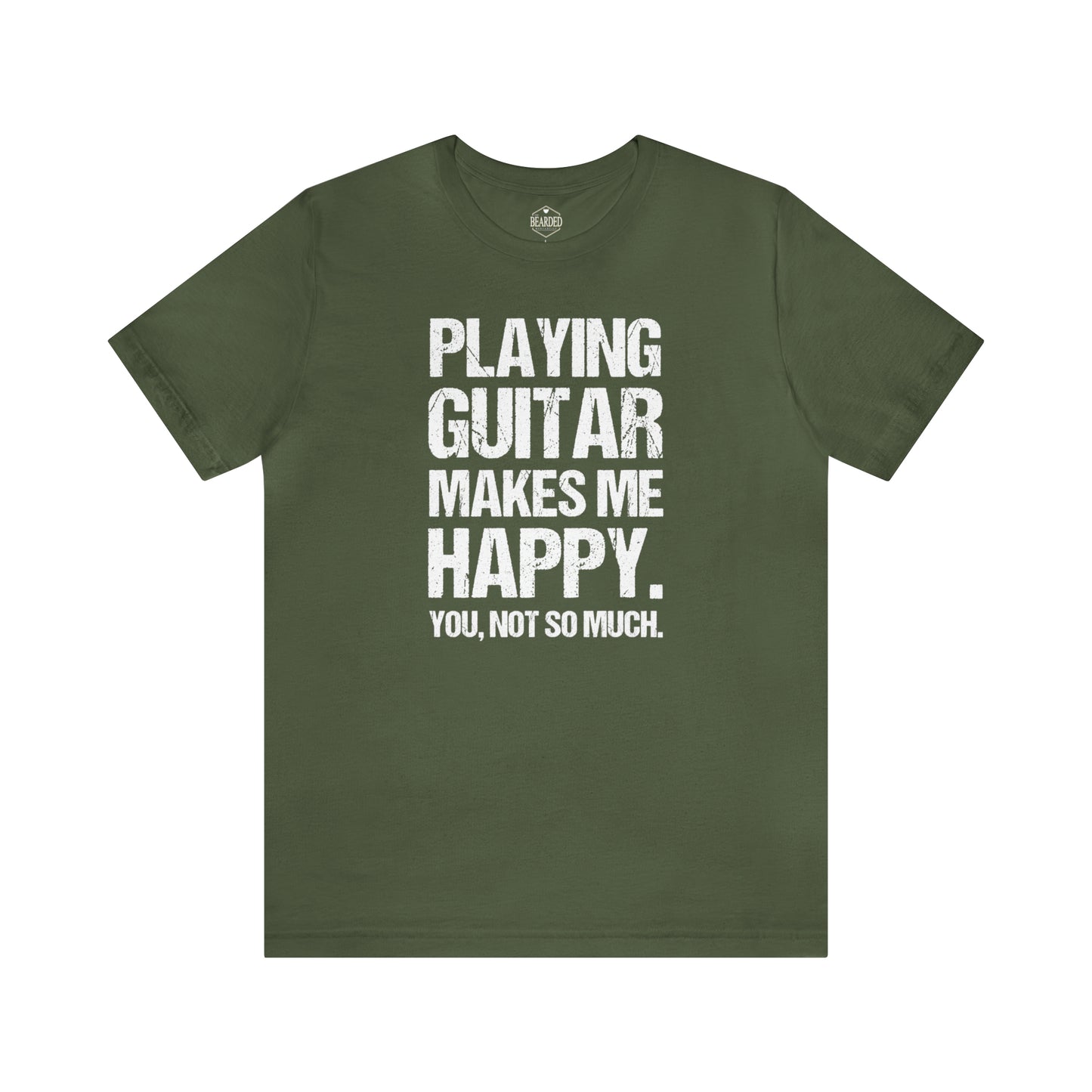 Playing Guitar Makes Me Happy | T-Shirt