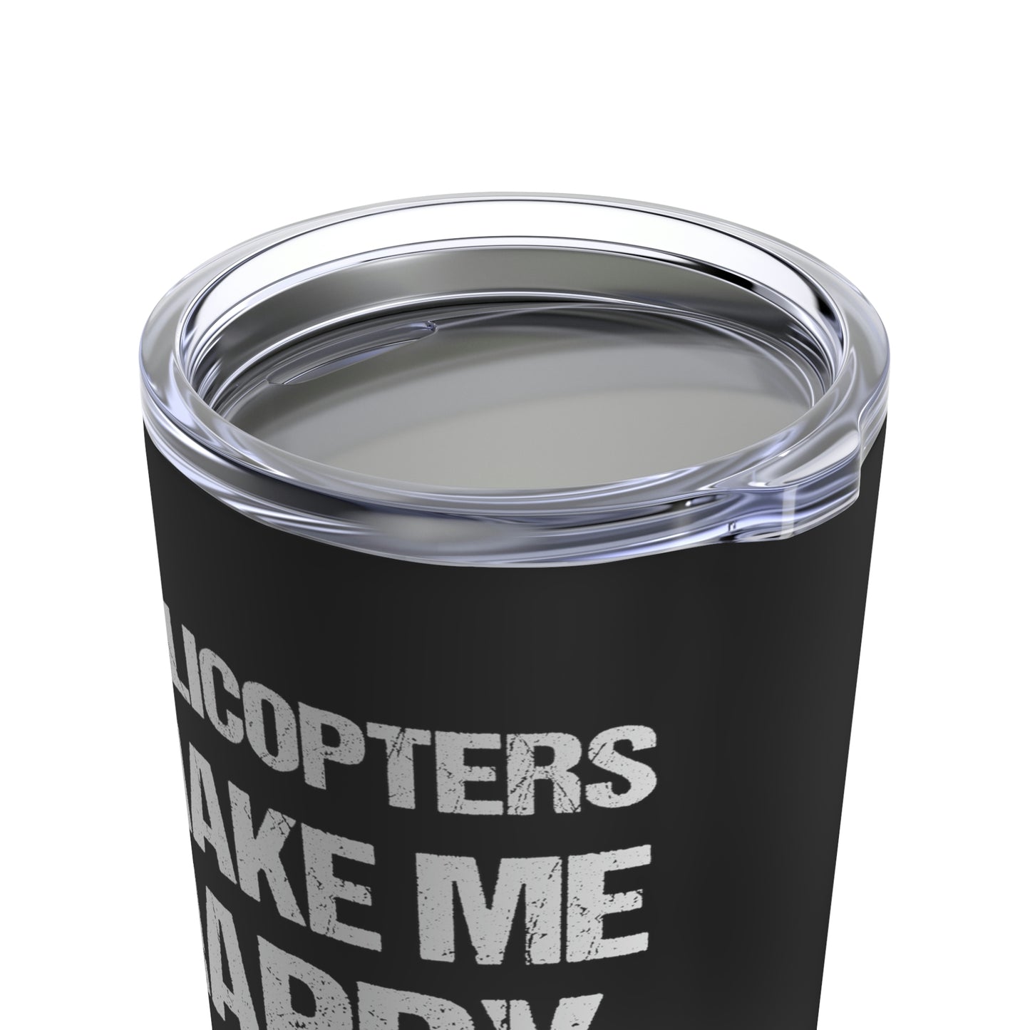 Helicopters Make Me Happy (Black) | Stainless Steel Tumbler 20oz