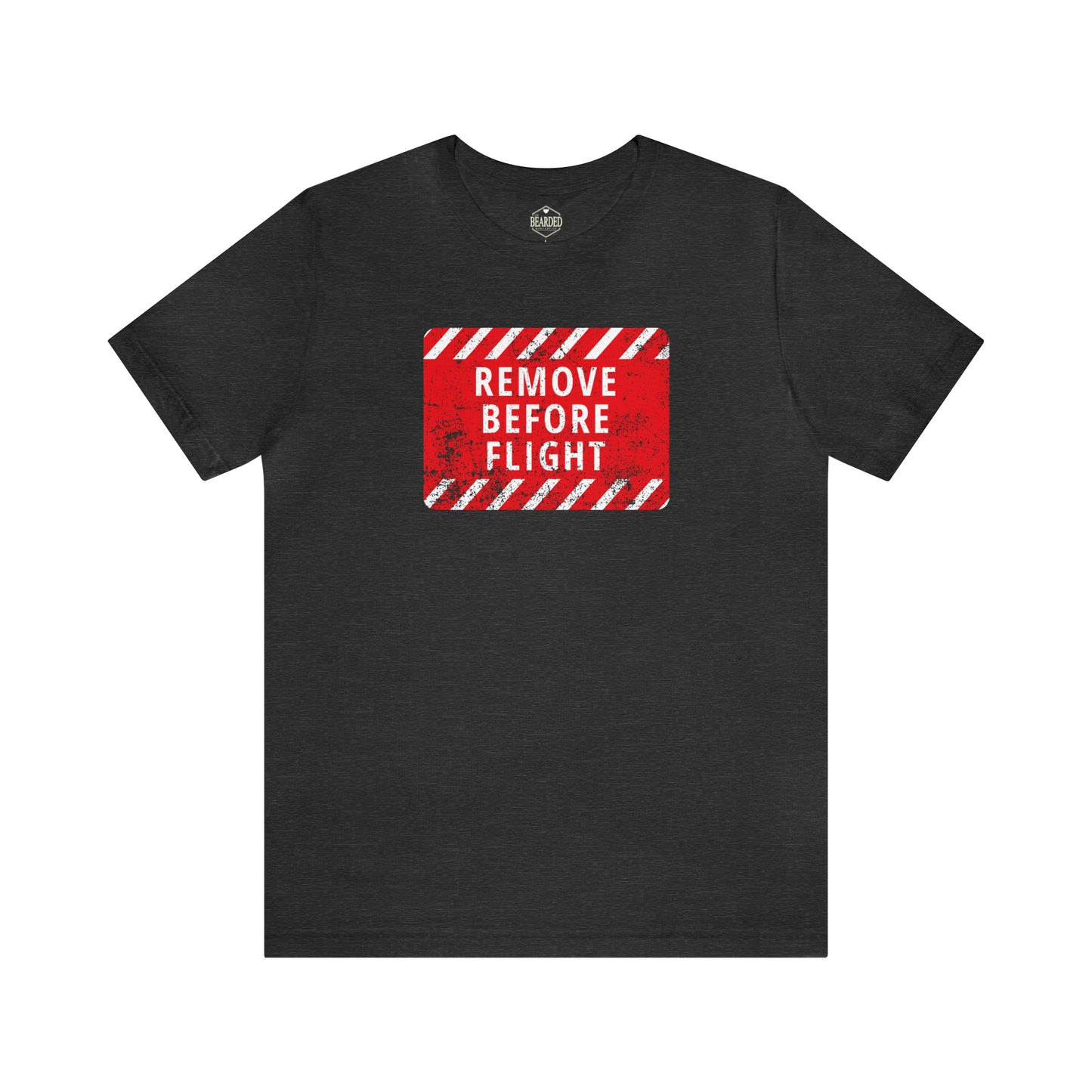 Remove Before Flight | T-Shirt