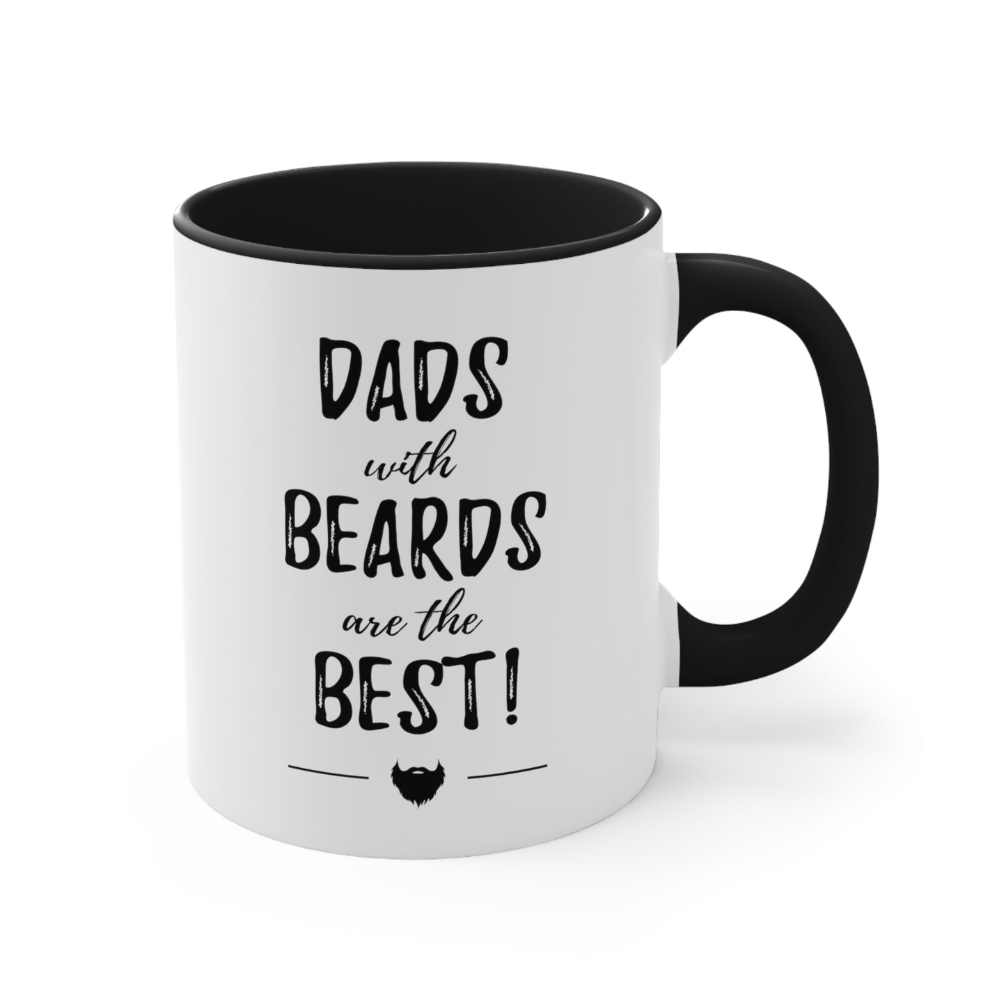 Dads With Beards Are The Best | Two-Tone 11 oz. Coffee Mug