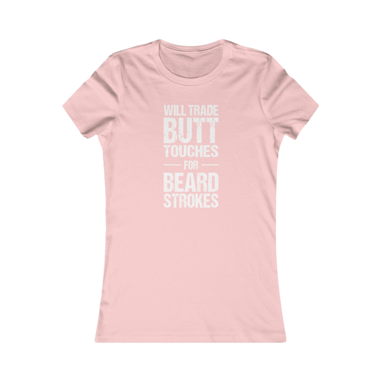 Butt Touches For Beard Strokes | Women's T-Shirt