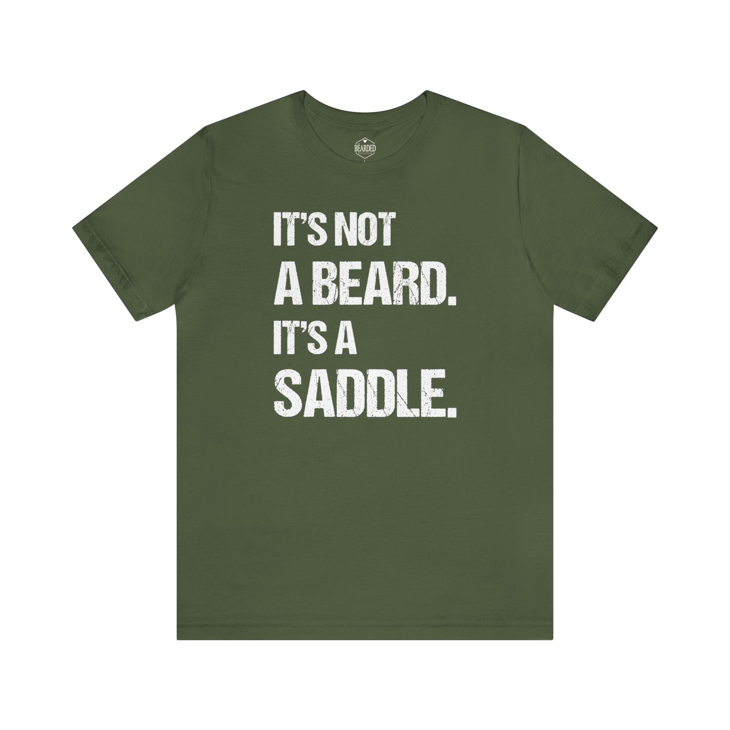 It's Not A Beard, It's A Saddle | T-Shirt