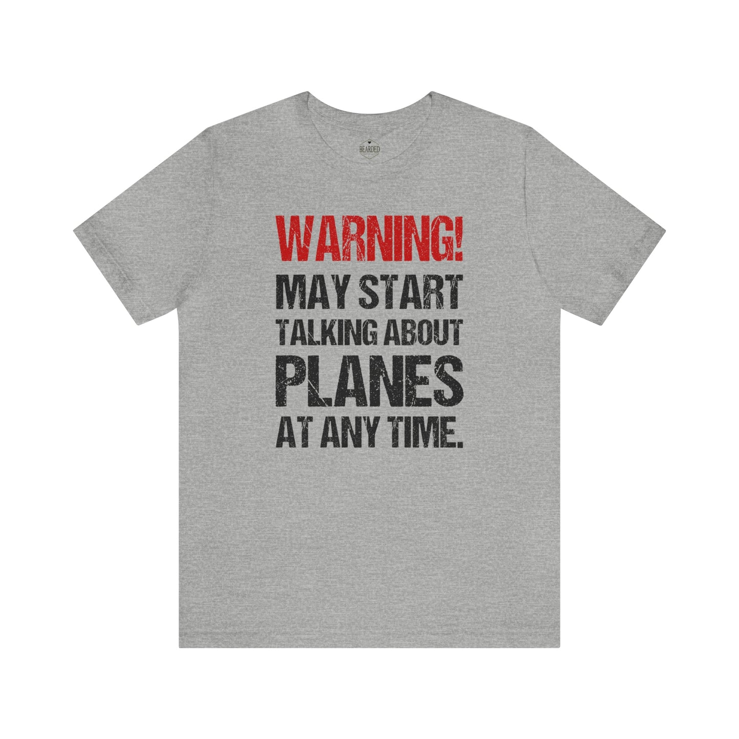 Warning! May Start Talking About Planes | T-Shirt