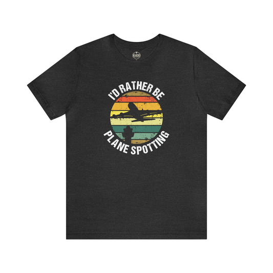 I'd Rather Be Plane Spotting | T-Shirt