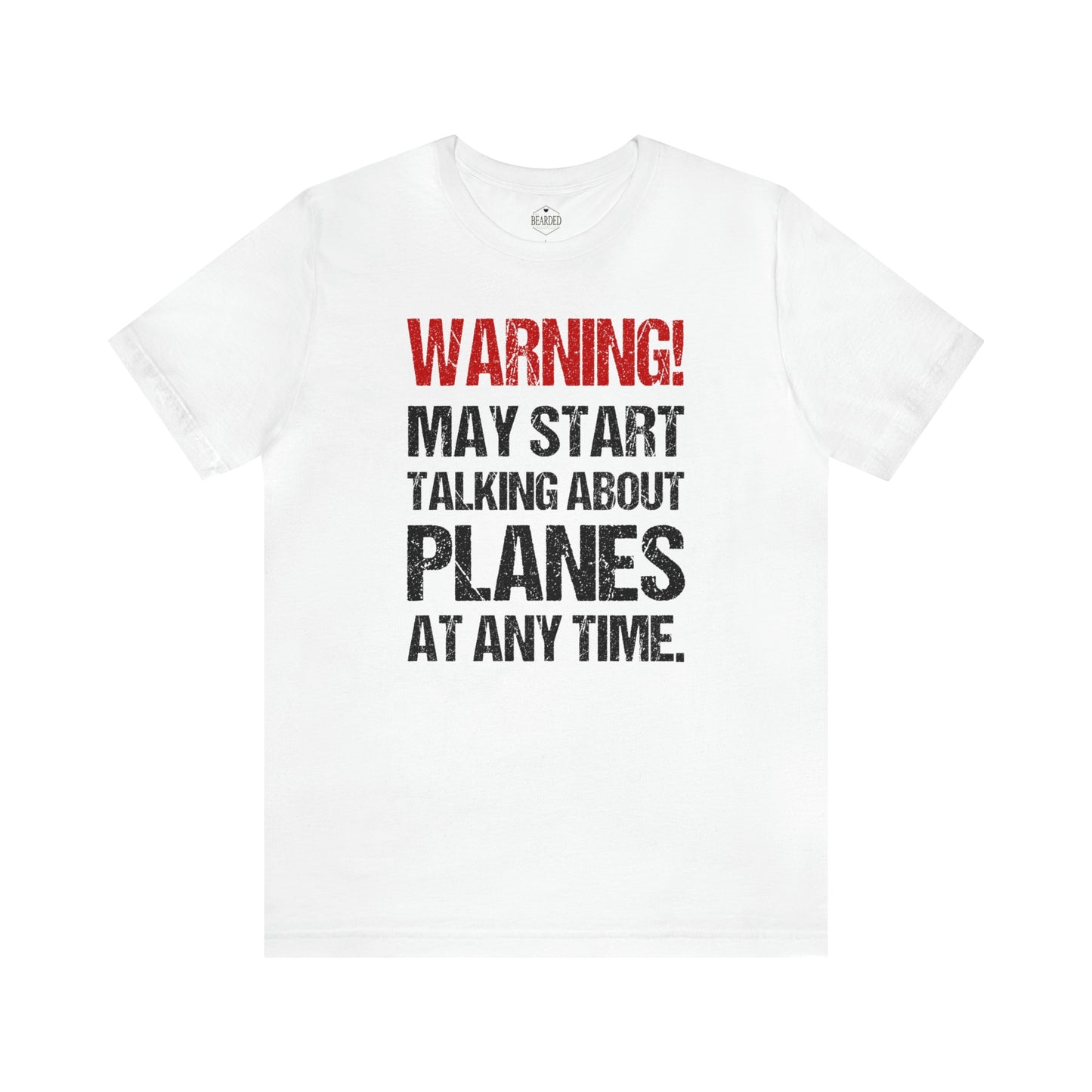 Warning! May Start Talking About Planes | T-Shirt