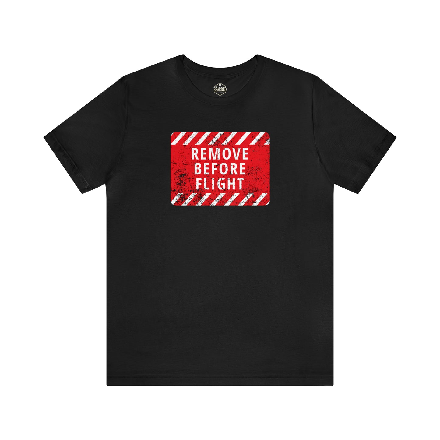 Remove Before Flight | T-Shirt