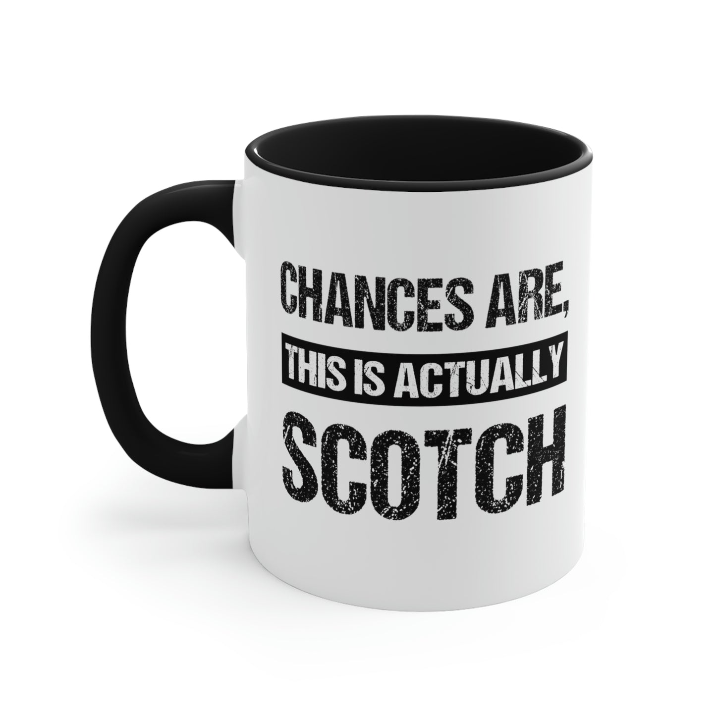 Chances Are This Is Actually Scotch | Two-Tone 11 oz. Coffee Mug