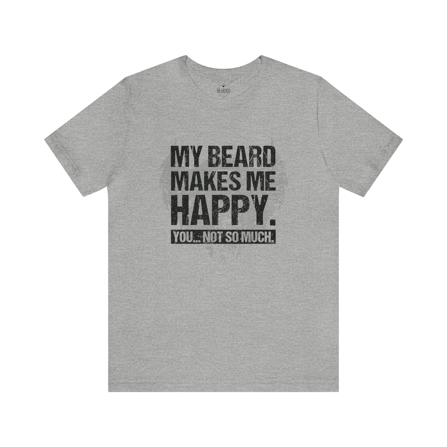 My Beard Makes Me Happy | T-Shirt