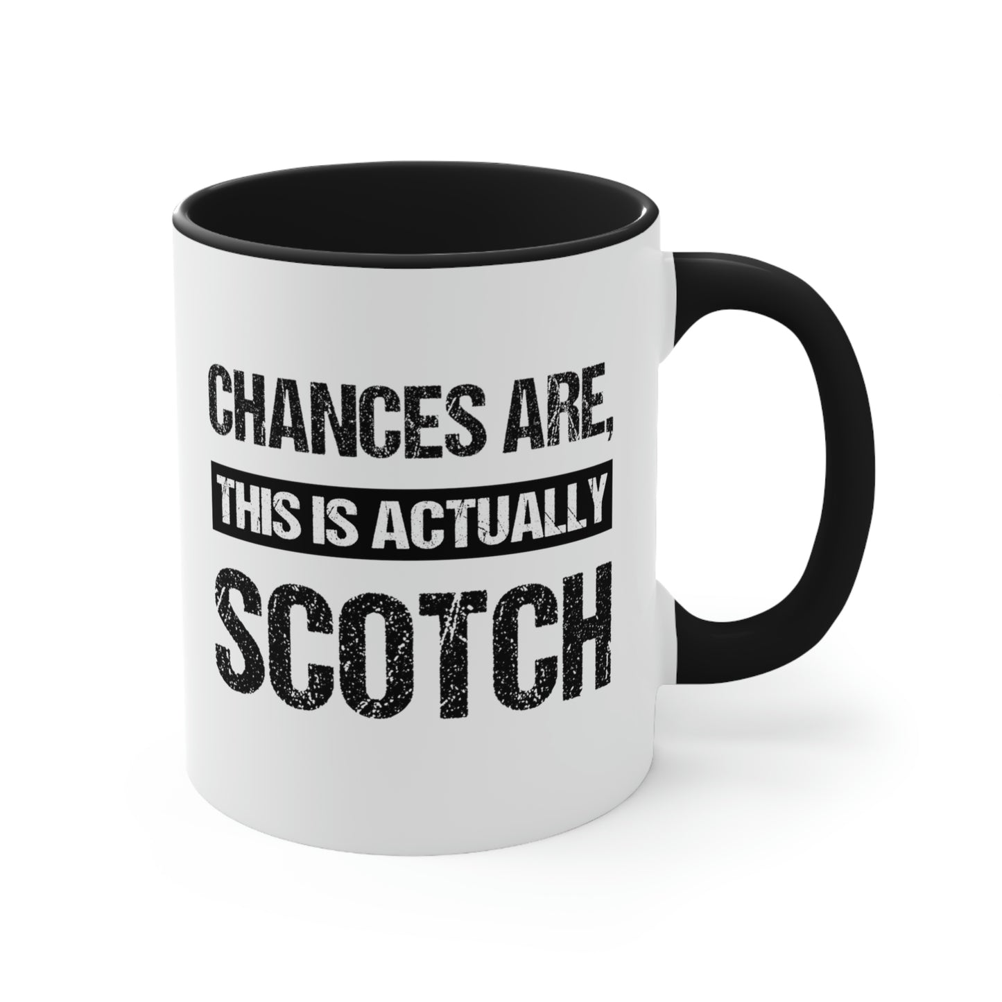 Chances Are This Is Actually Scotch | Two-Tone 11 oz. Coffee Mug