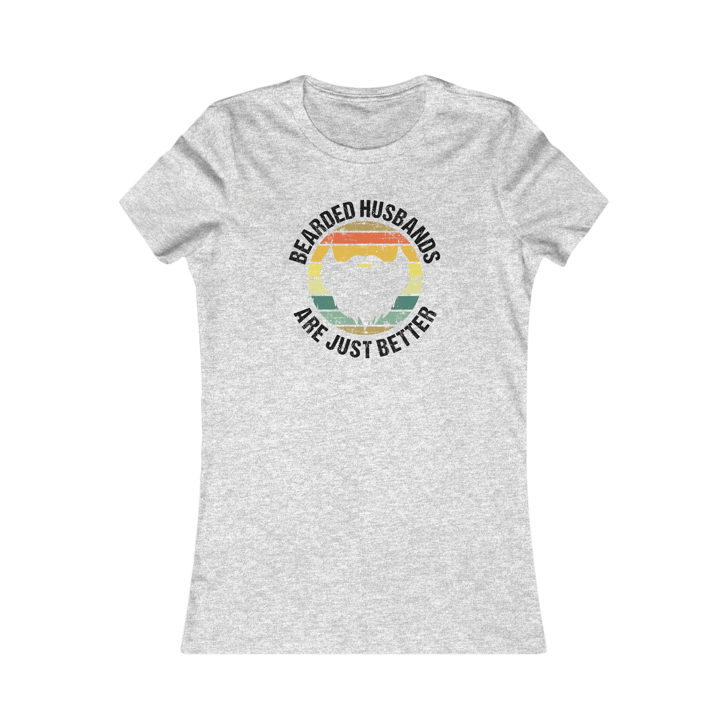 Bearded Husbands Are Just Better | Women's T-Shirt