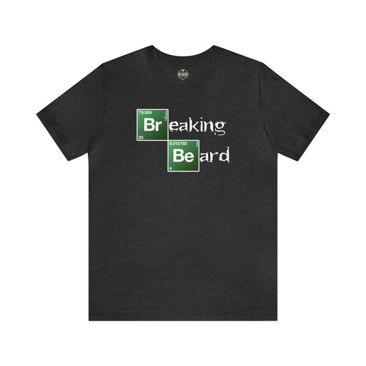 Breaking Beard | T-Shirt