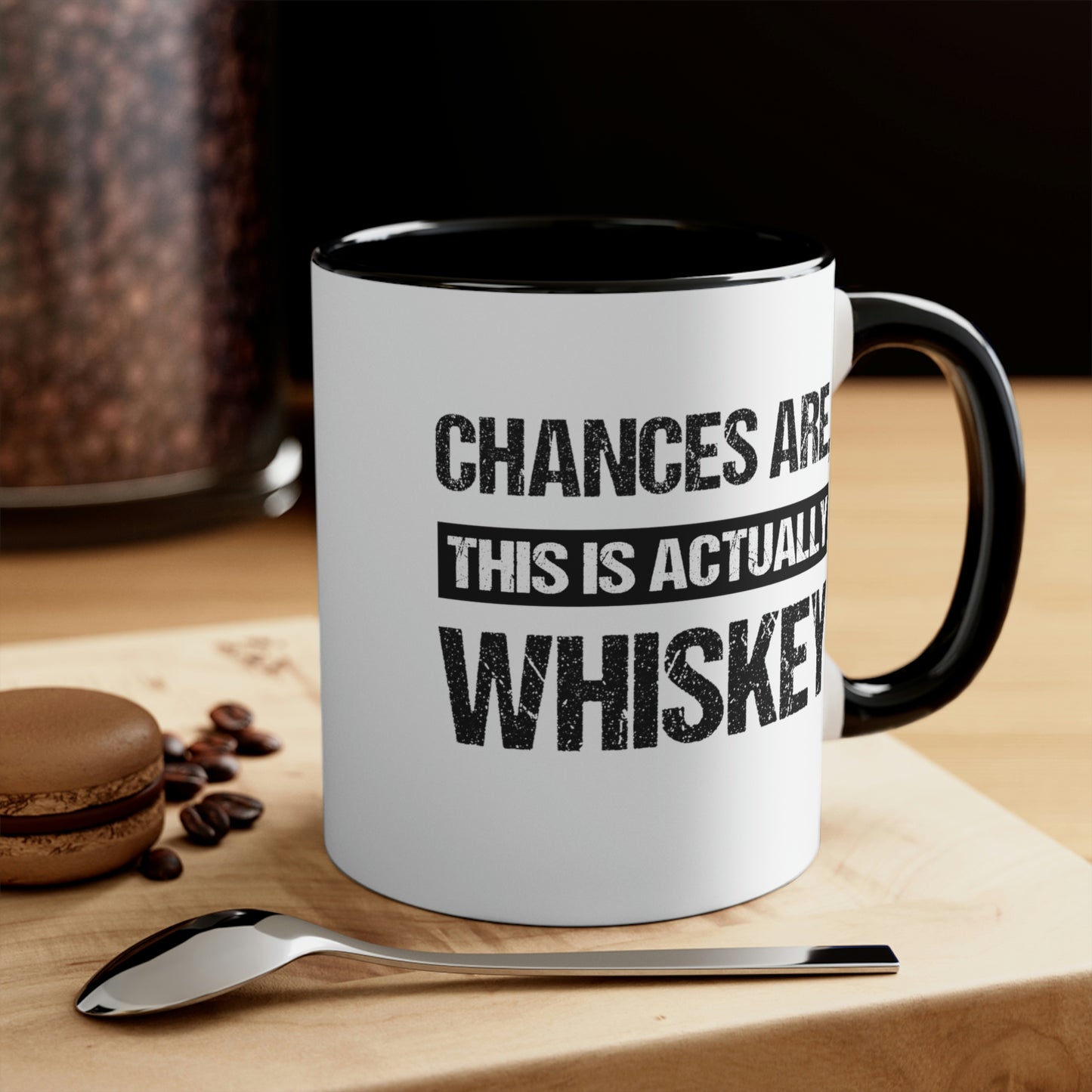 Chances Are This Is Actually Whiskey | Two-Tone 11 oz. Coffee Mug