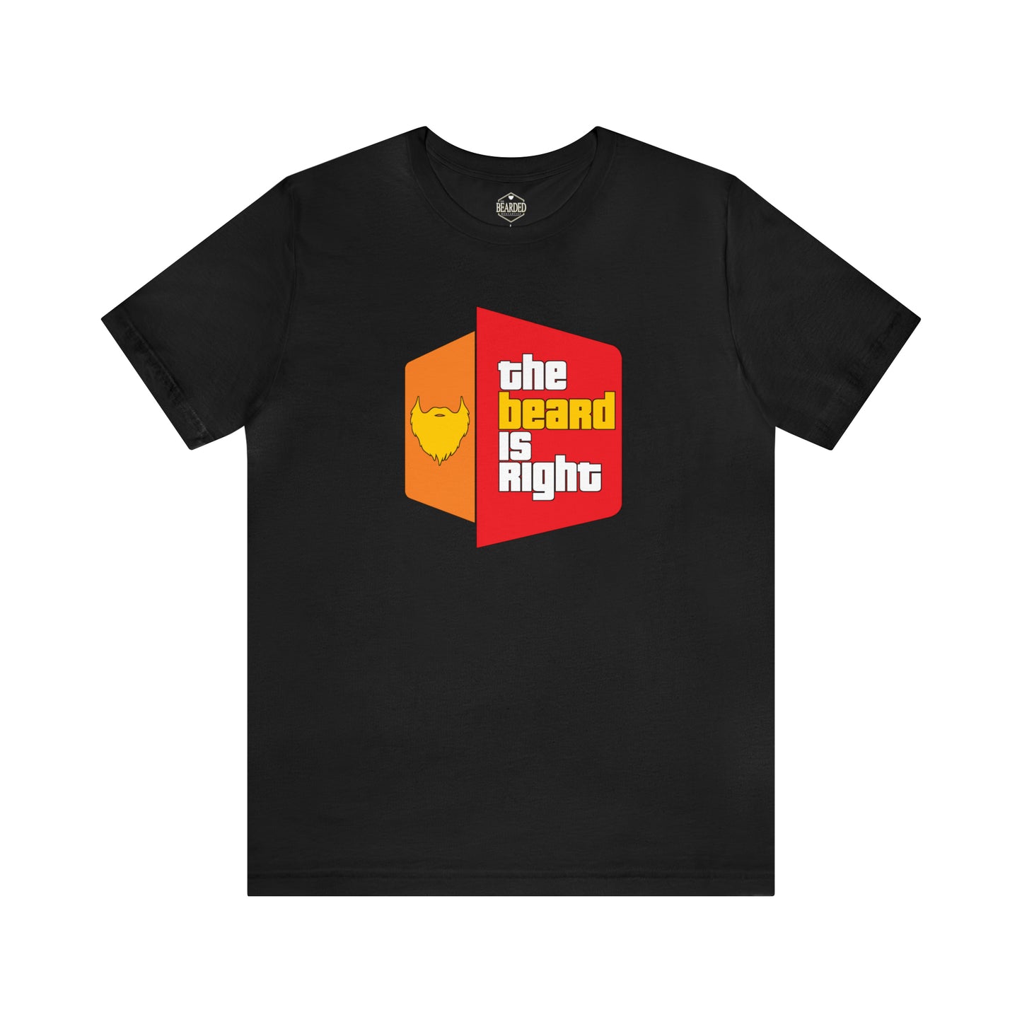 The Beard Is Right | T-Shirt