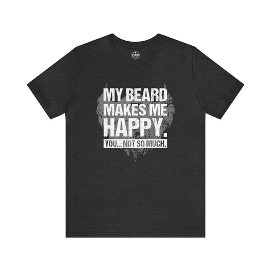 My Beard Makes Me Happy | T-Shirt