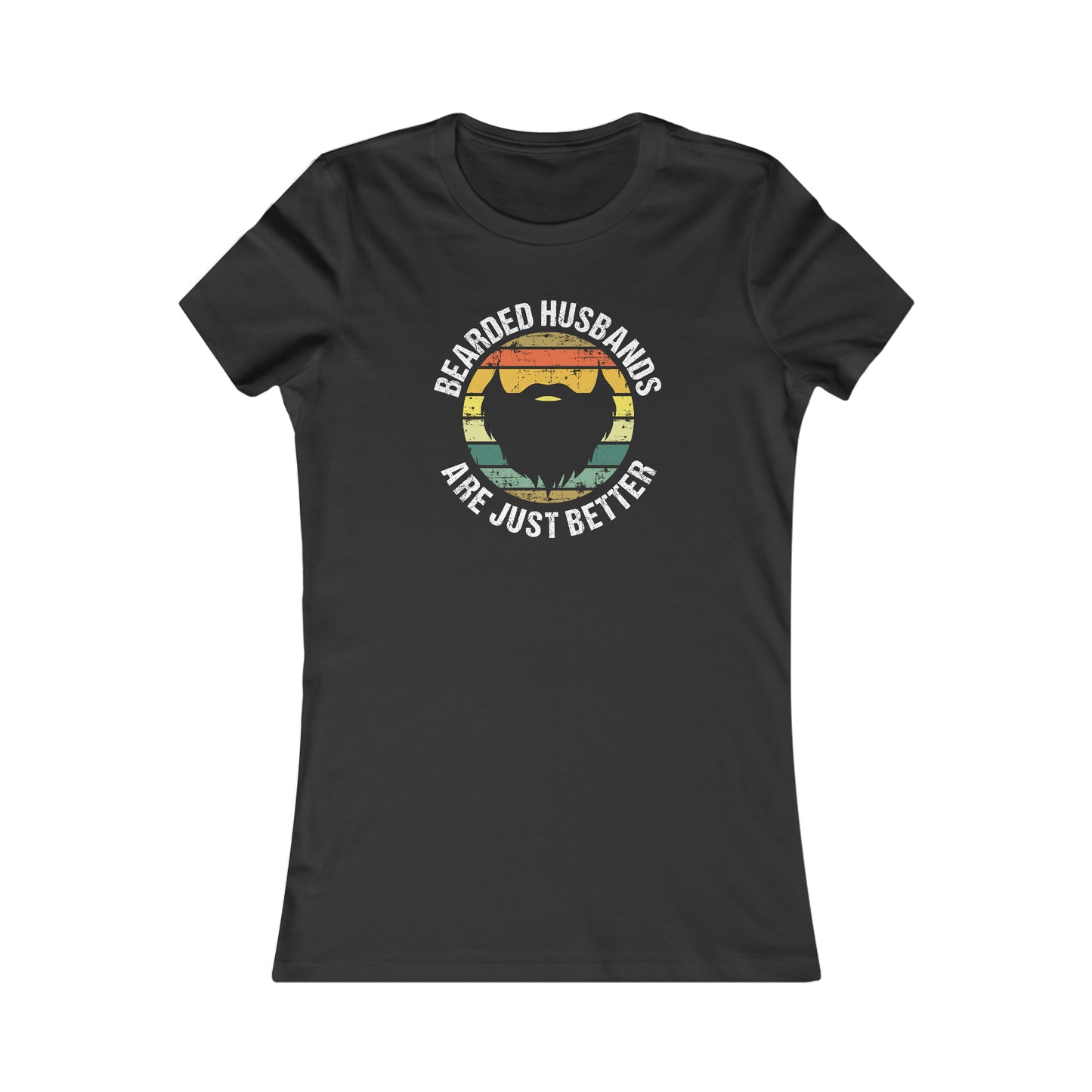 Bearded Husbands Are Just Better | Women's T-Shirt